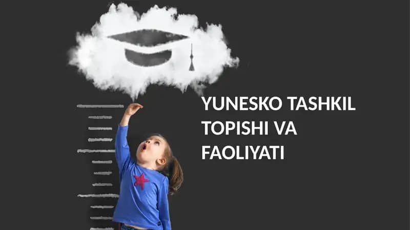 YUNESKO TASHKIL TOPISHI VA FAOLIYATI