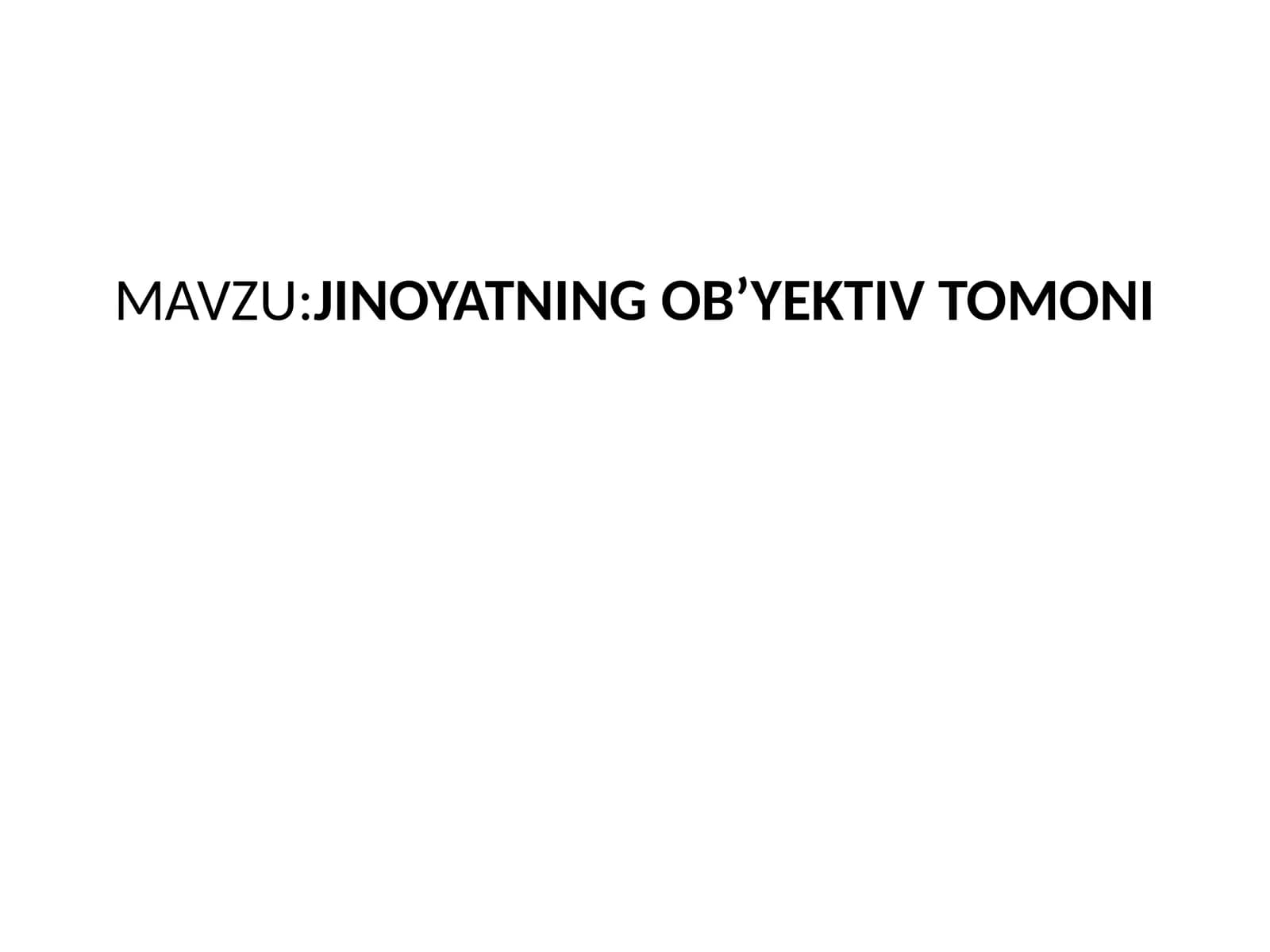 JINOYATNING OB’YEKTIV TOMONI