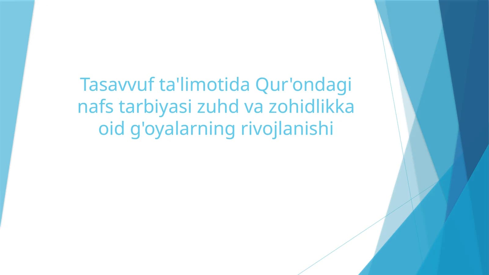 Tasavvufta'limotidaQur'ondaginafstarbiyasizuhdvazohidlikkaoidg'oyalarningrivojlanishi