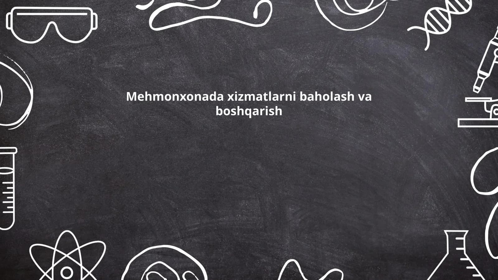 Mehmonxonada xizmatlarni baholash va boshqarish