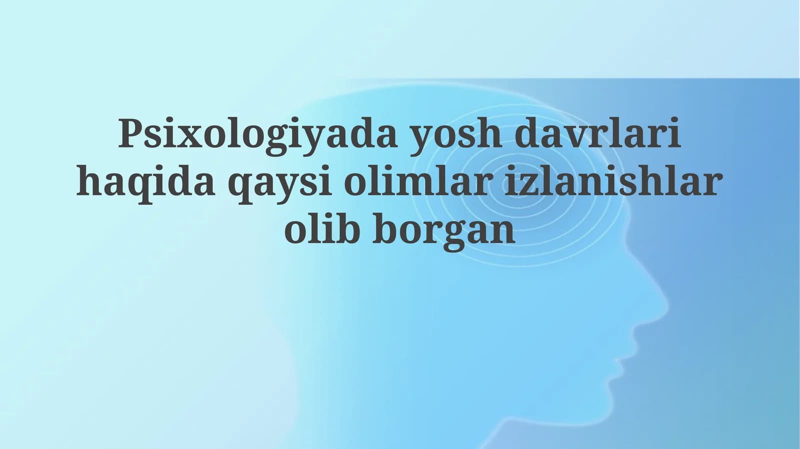Yosh davrlarini o'rganish