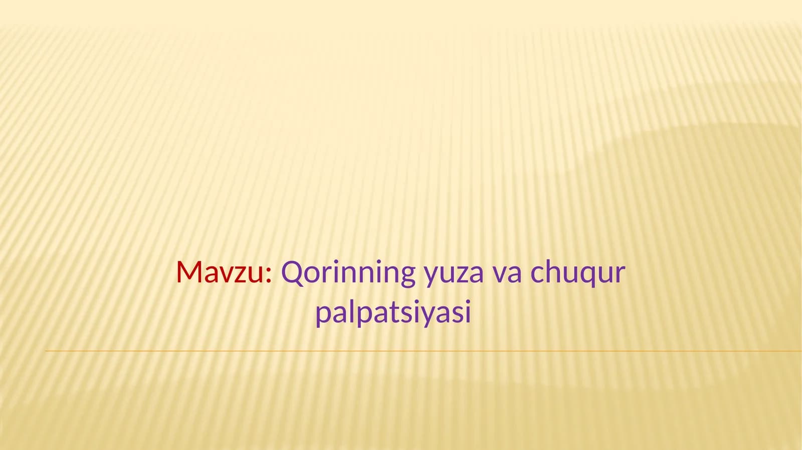 Qorinning yuza va chuqur palpatsiyasi