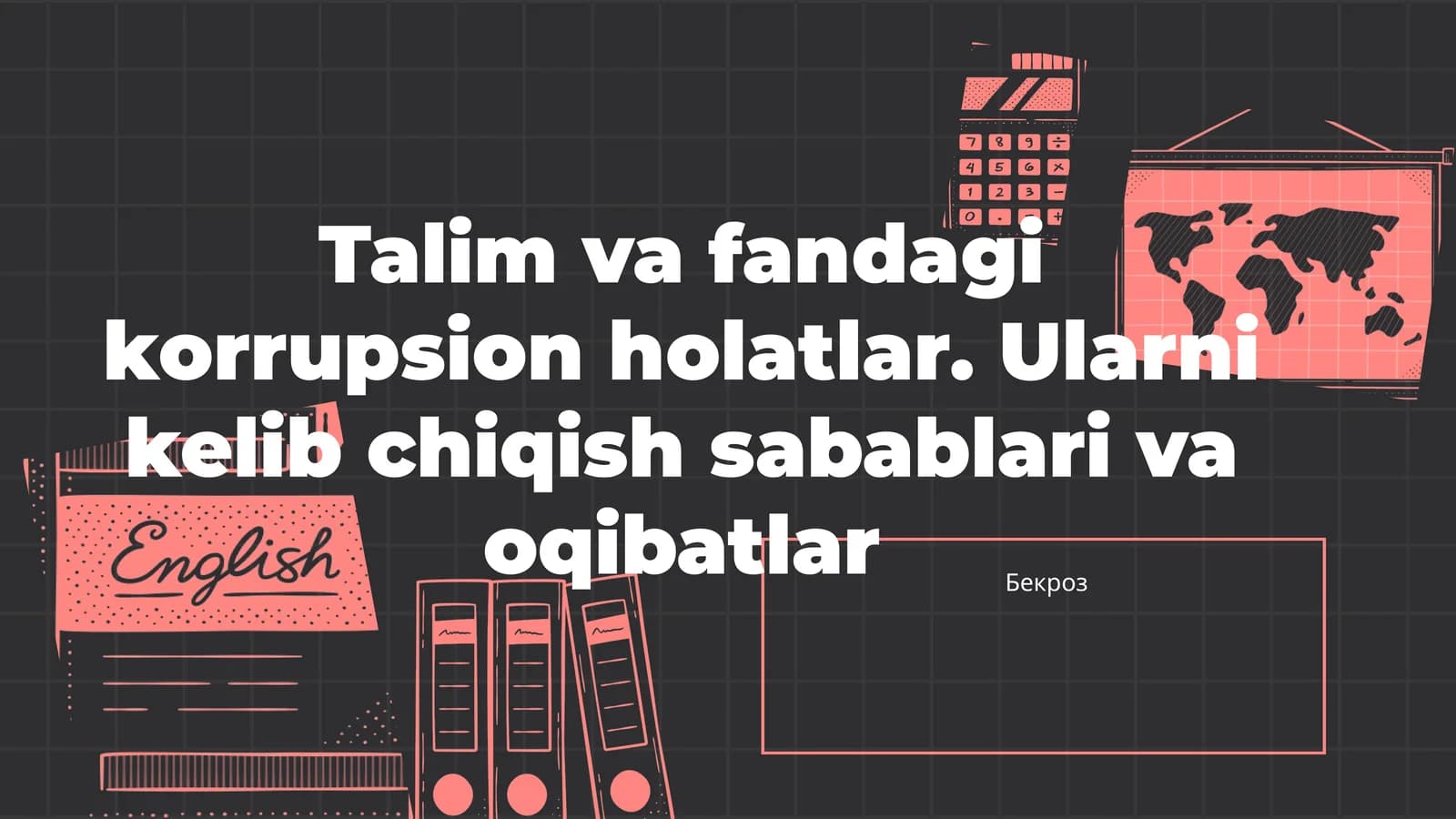 Korrupsiyaning talim va fan sohasidagi asosiy sabablari