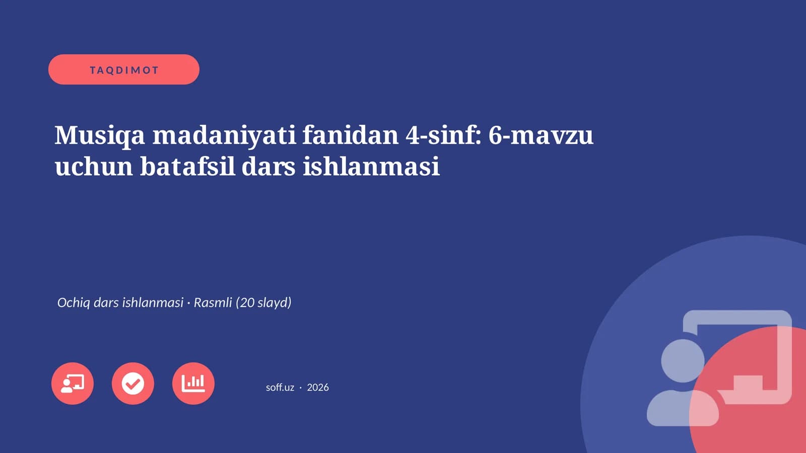 Musiqa madaniyati fanidan 4-sinf: 6-mavzu uchun batafsil dars ishlanmasi