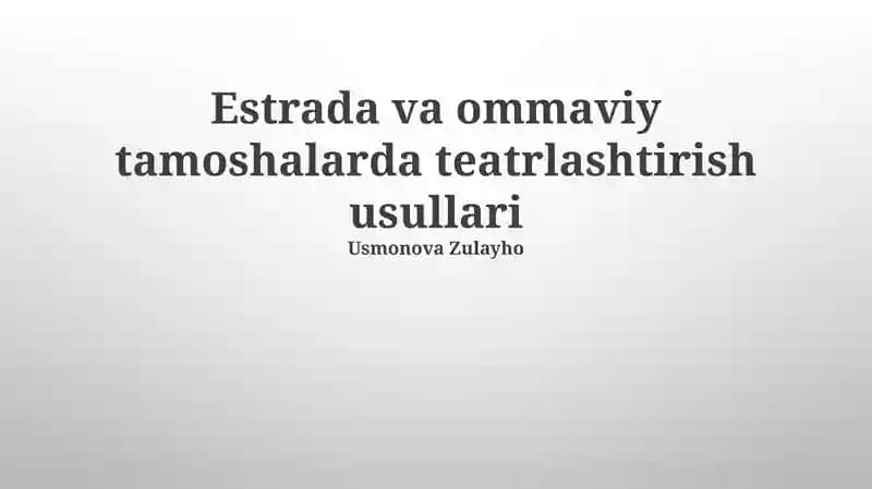Teatr texnikalari va estrada uslublari