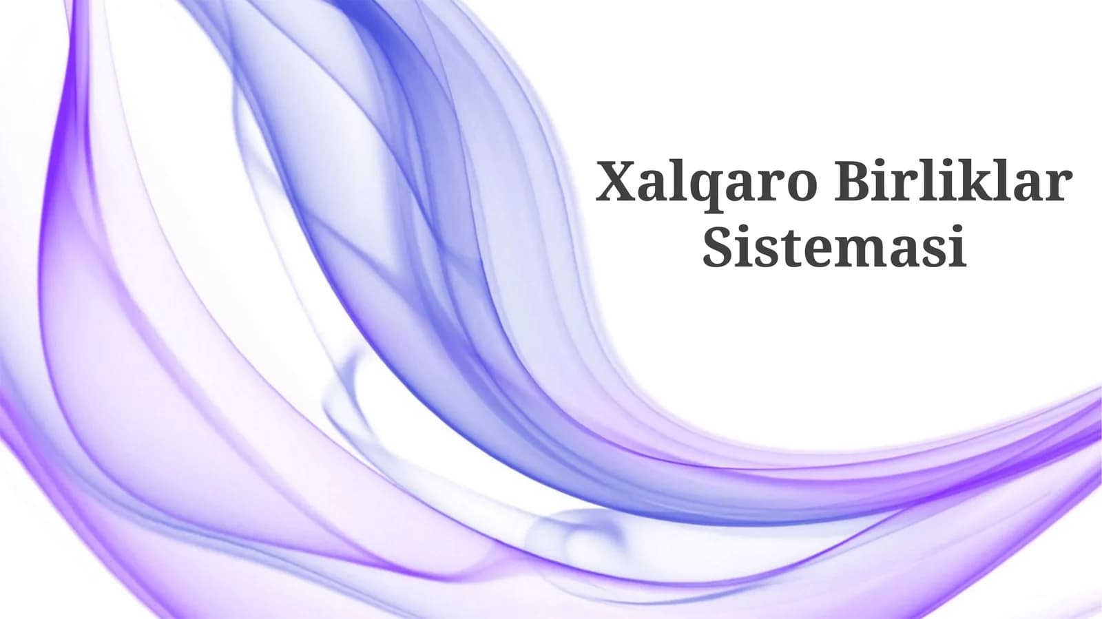 Xalqaro Birliklar Sistemasi (XBS)