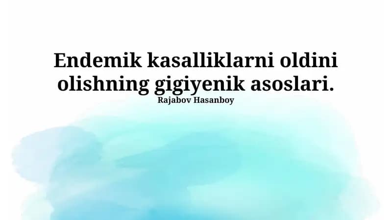 Endemik kasalliklarni oldini olishning gigiyenik asoslari