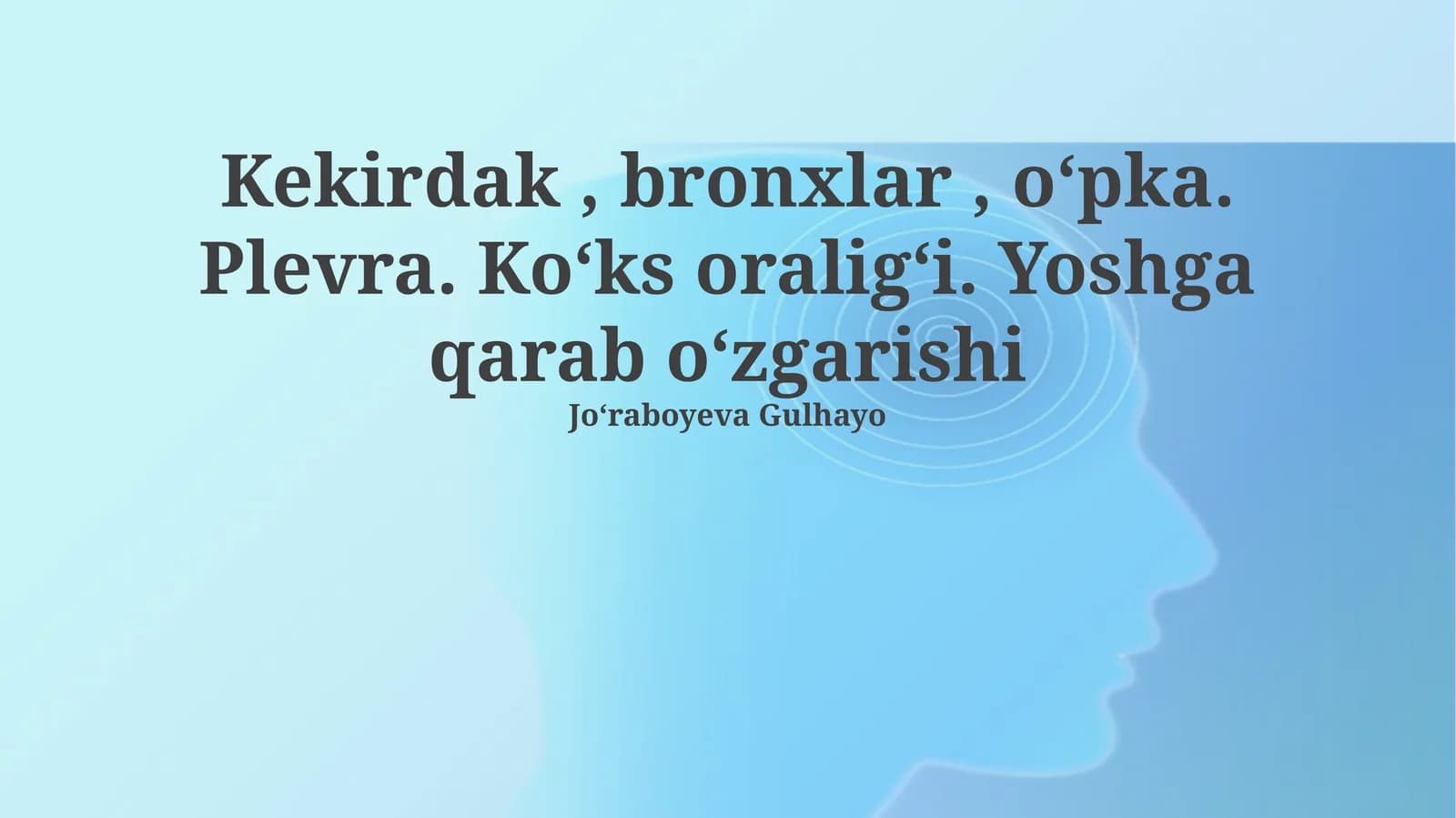 Bronxlar, oʻpka va plevra anatomiyasi