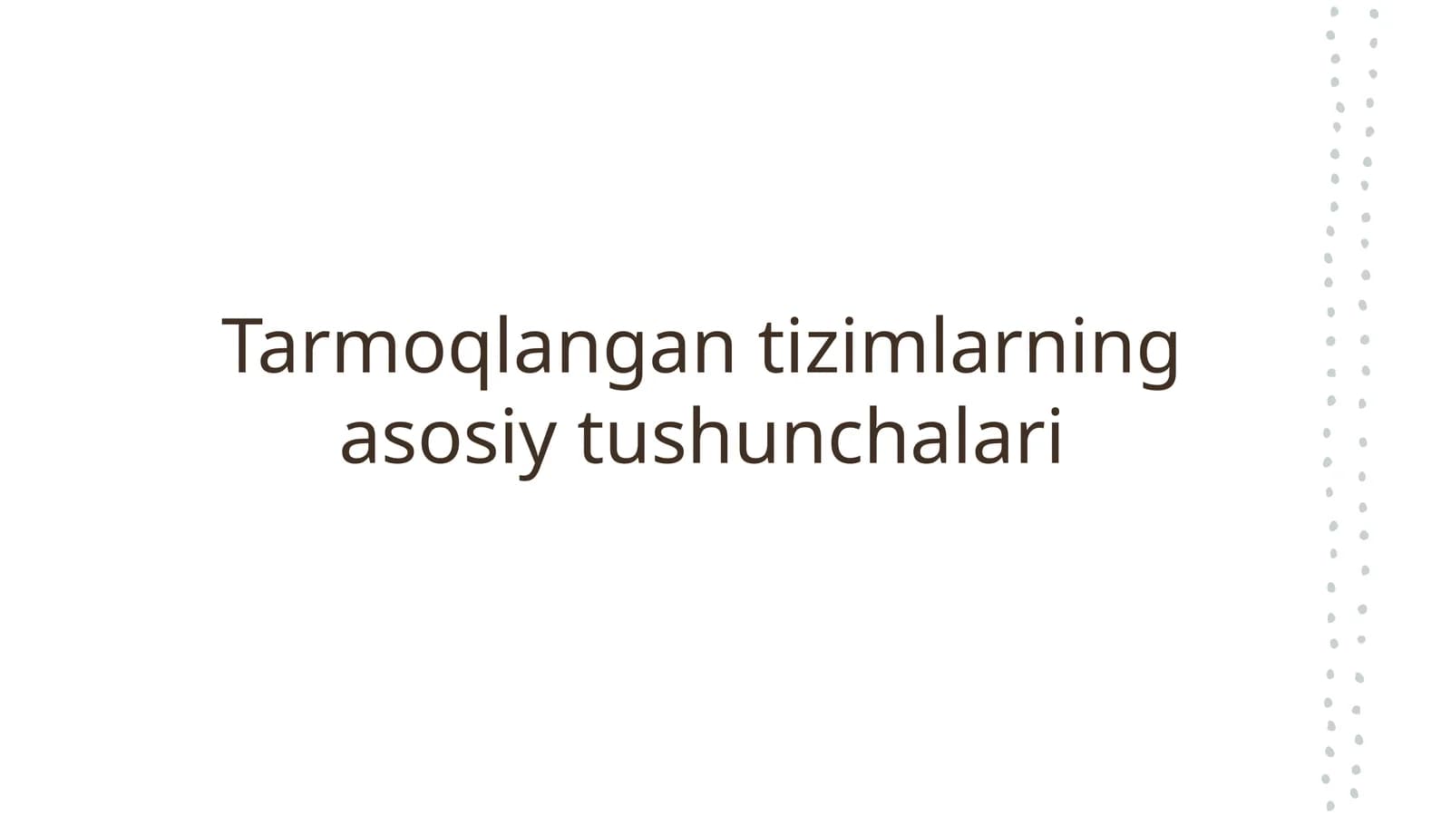 Tarmoqlangan tizimlarning asosiy tushunchalari