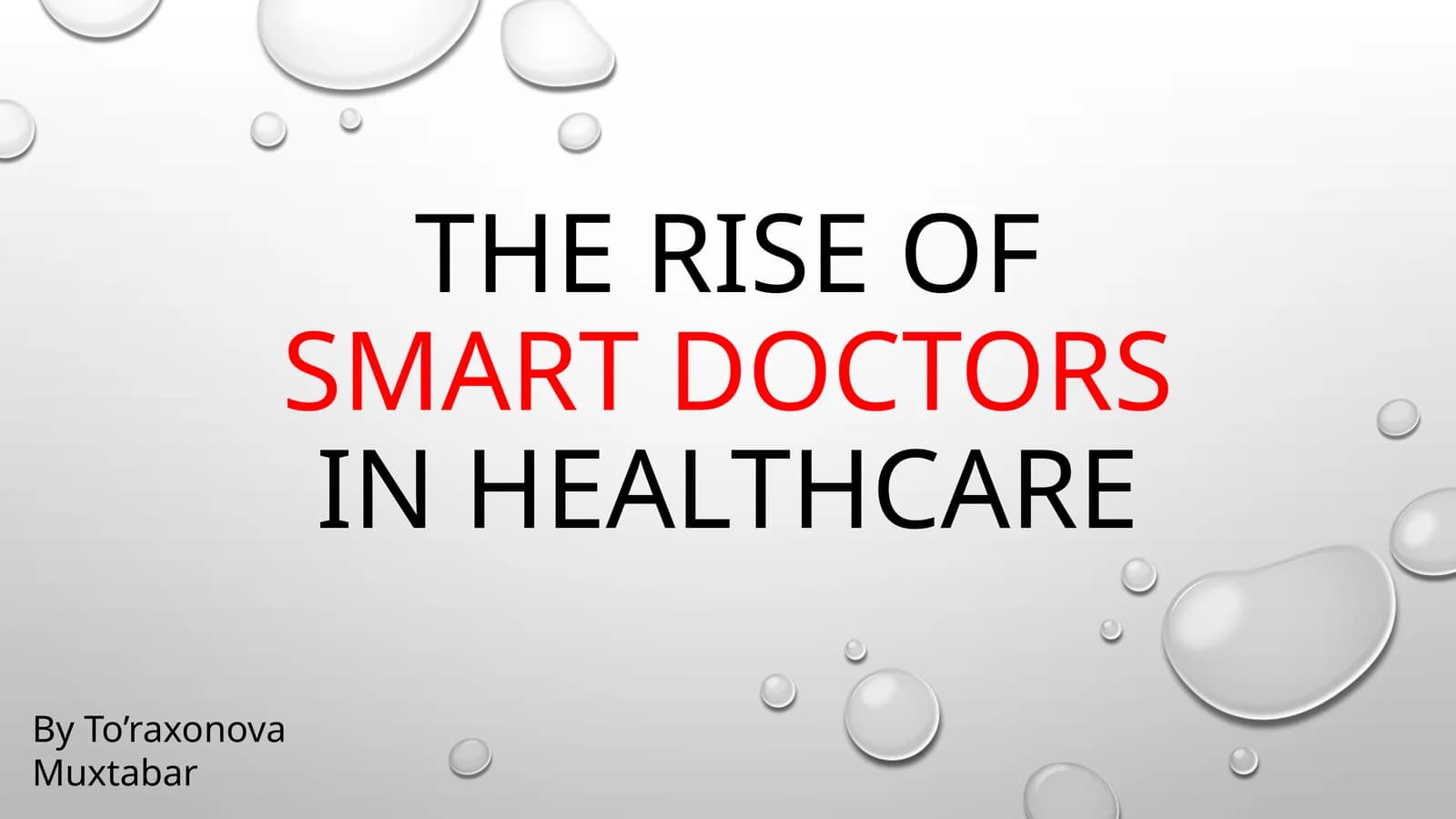 The Rise ofSmart Doctorsin Healthcare