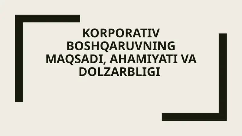 Korporativ boshqaruvning maqsadi,ahamiyati