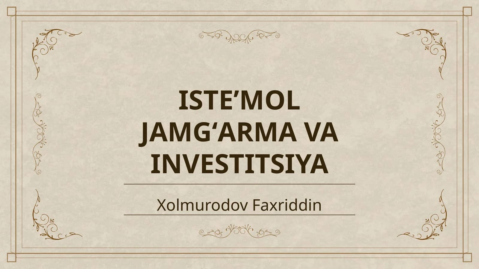 ISTEʼMOL JAMGʻARMA VA INVESTITSIYA