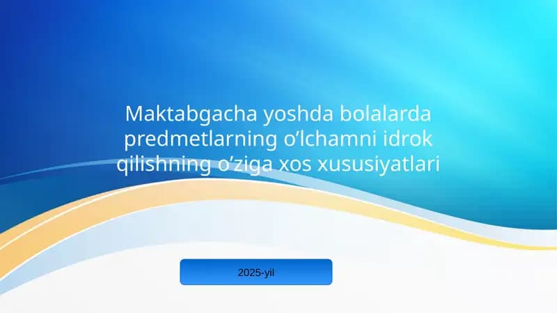 Predmetlarning o’lchamni idrok qilishning xossusiylari