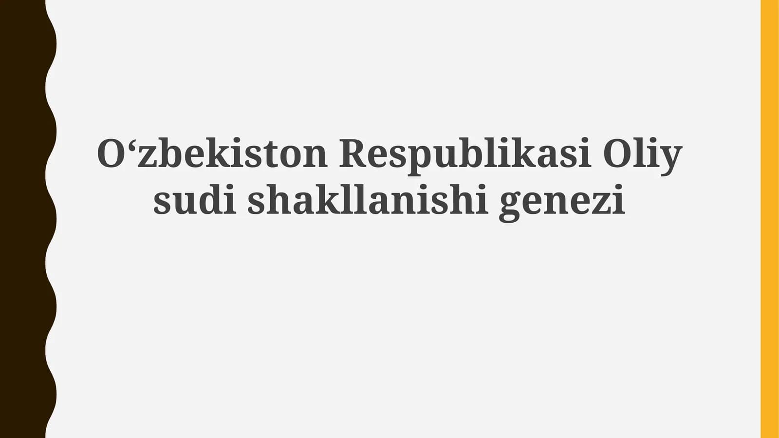 Oʻzbekiston Respublikasi Oliy sudishakllanishigenezi