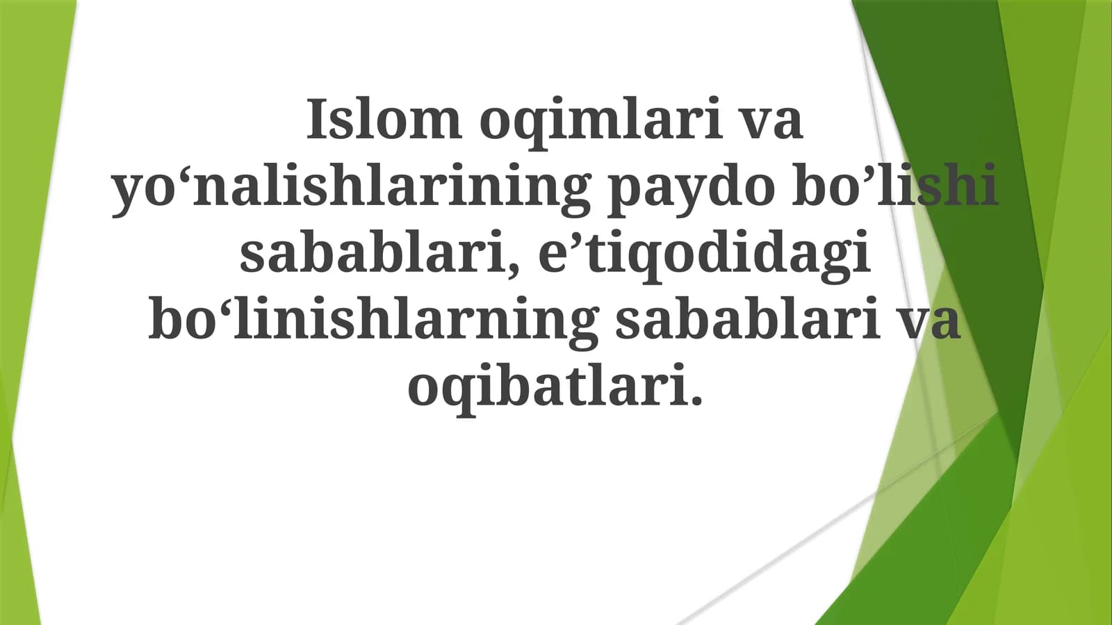 Islom mazhablari va maktablari paydo bo'lishining sabablari
