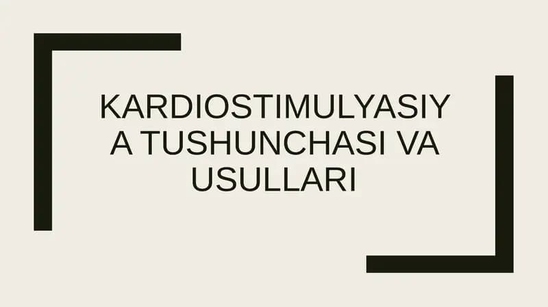 Kardiostimulyasiya tushunchasi va usullari