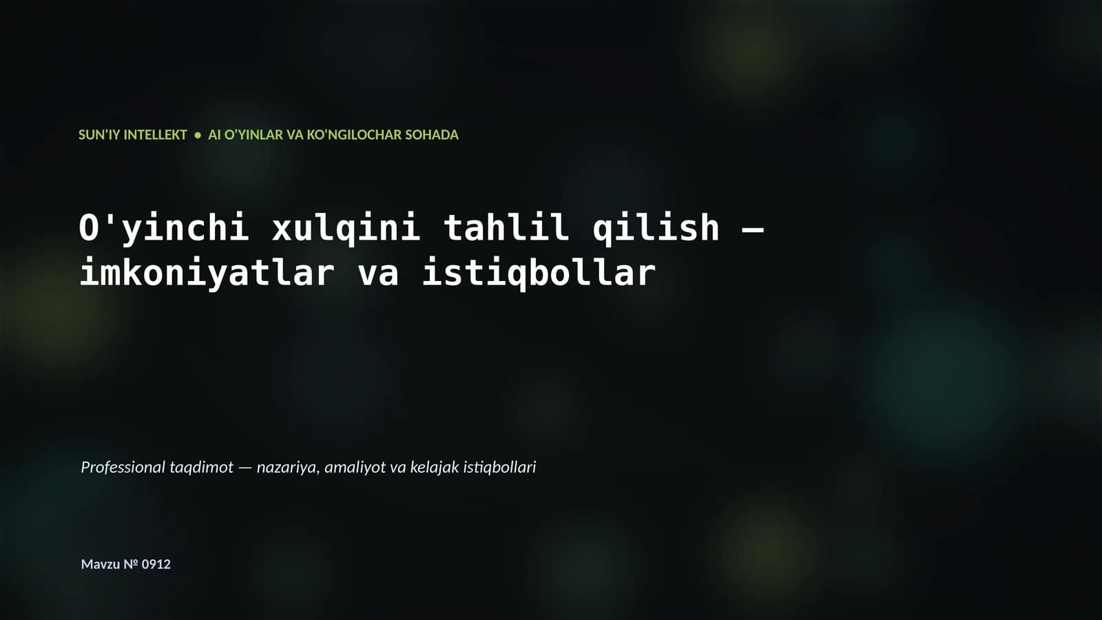 SUN'IY INTELLEKT • AI O'YINLAR VA KO'NGILOCHAR SOHADA