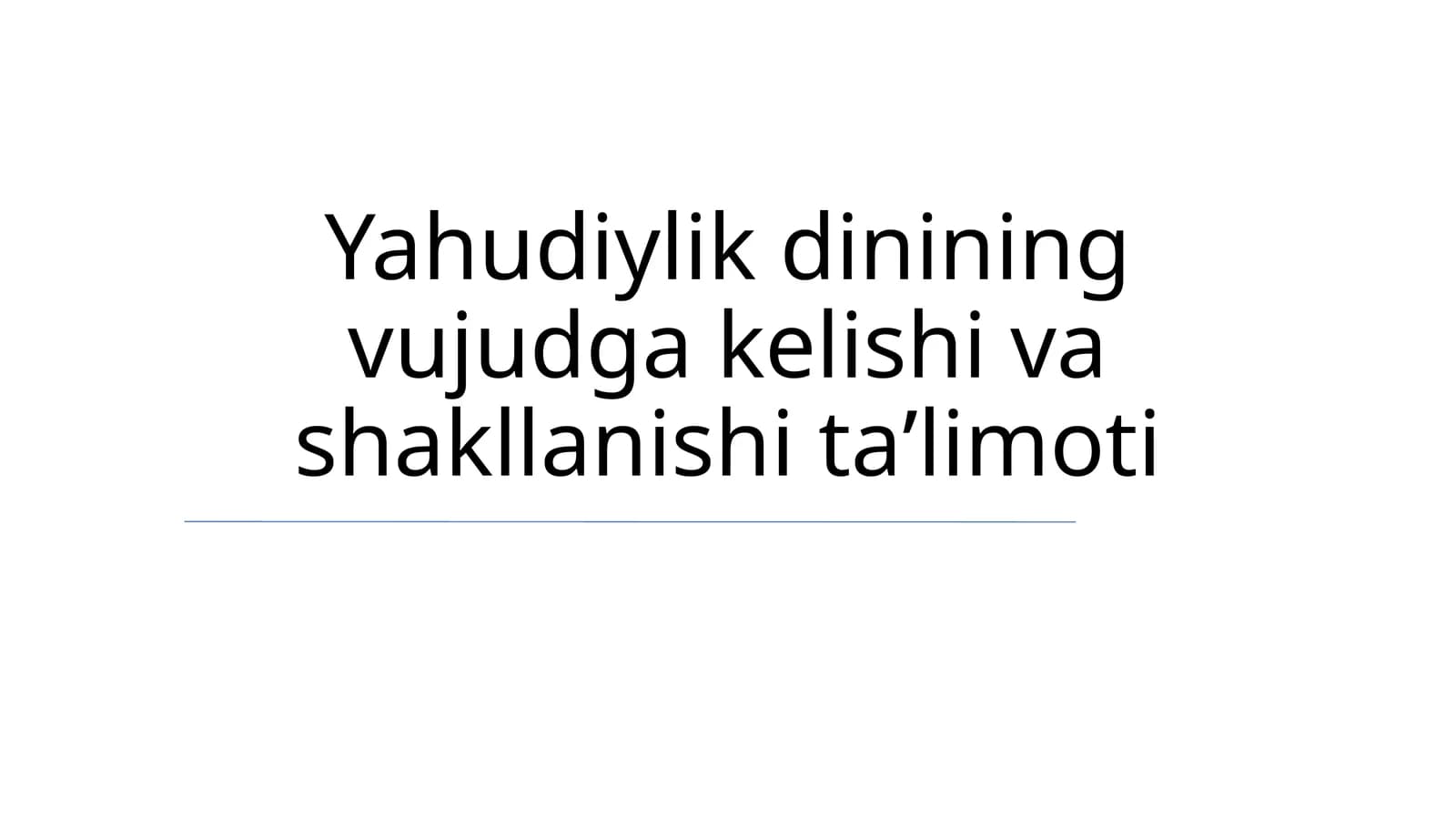 Yahudiylik dinining vujudga kelishi va shakllanishi taʼlimoti