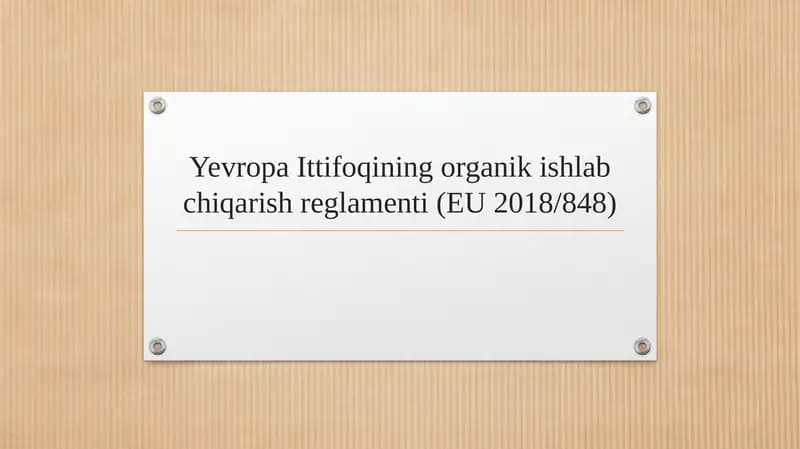 Yevropa Ittifoqining organik ishlab chiqarish reglamenti (EU 2018/848)