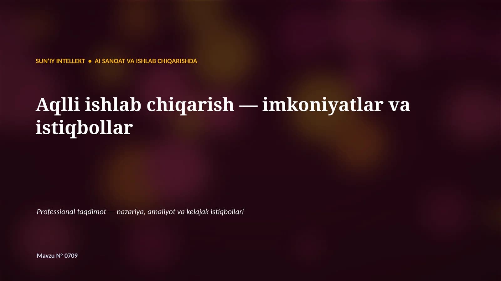 SUN'IY INTELLEKT • AI SANOAT VA ISHLAB CHIQARISHDA