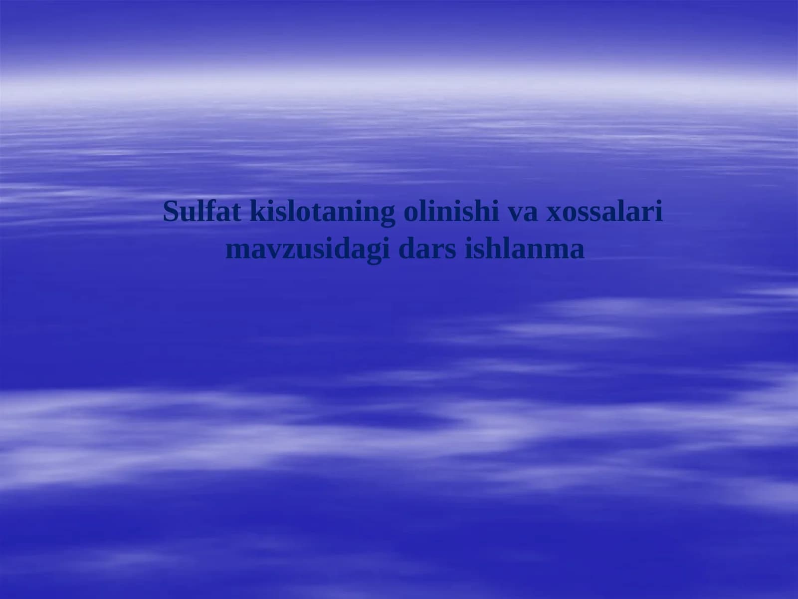 Sulfat kislotaning olinishi va xossalari