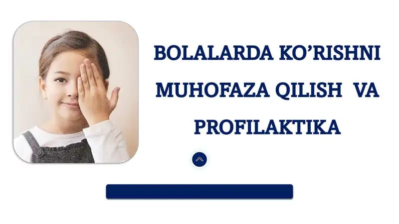 BOLALARDA KO’RISHNI MUHOFAZA QILISH VA PROFILAKTIKA
