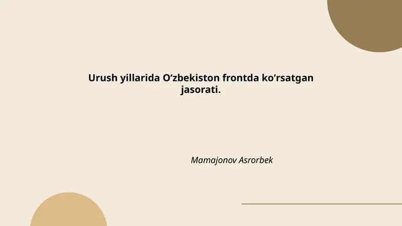 Urush yillarida Oʻzbekiston frontda koʻrsatgan jasorati