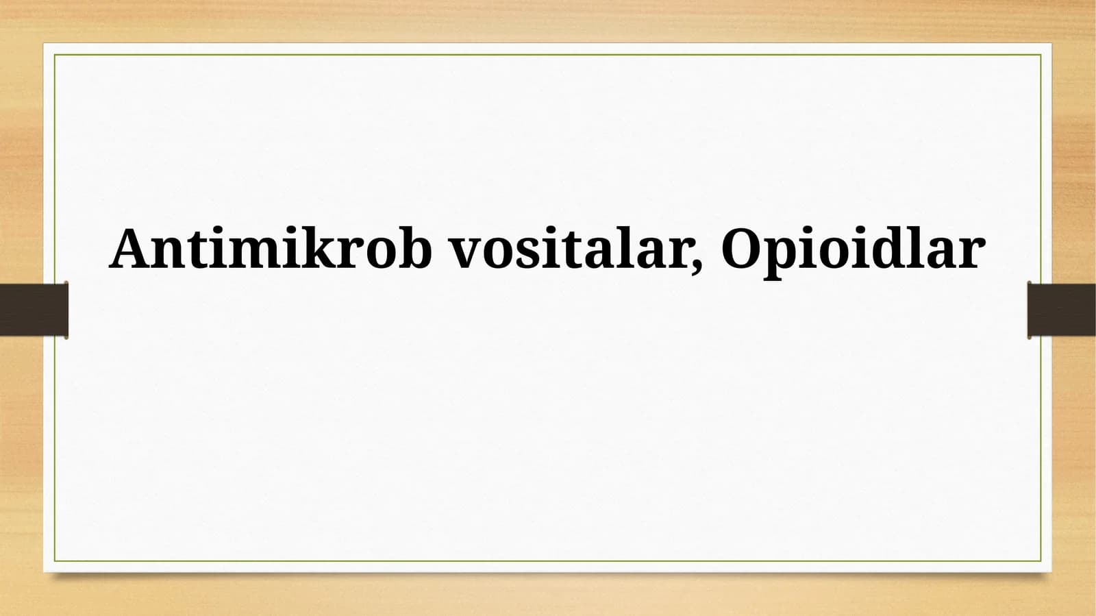 Antibakterial vositalar va opioidlar