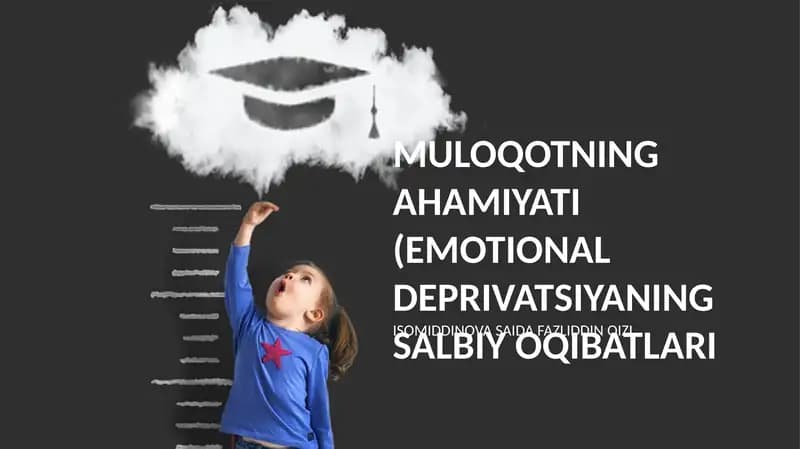 Muloqotning ahamiyati (Emotional Deprivatsiyaning Salbiy Oqibatlari)