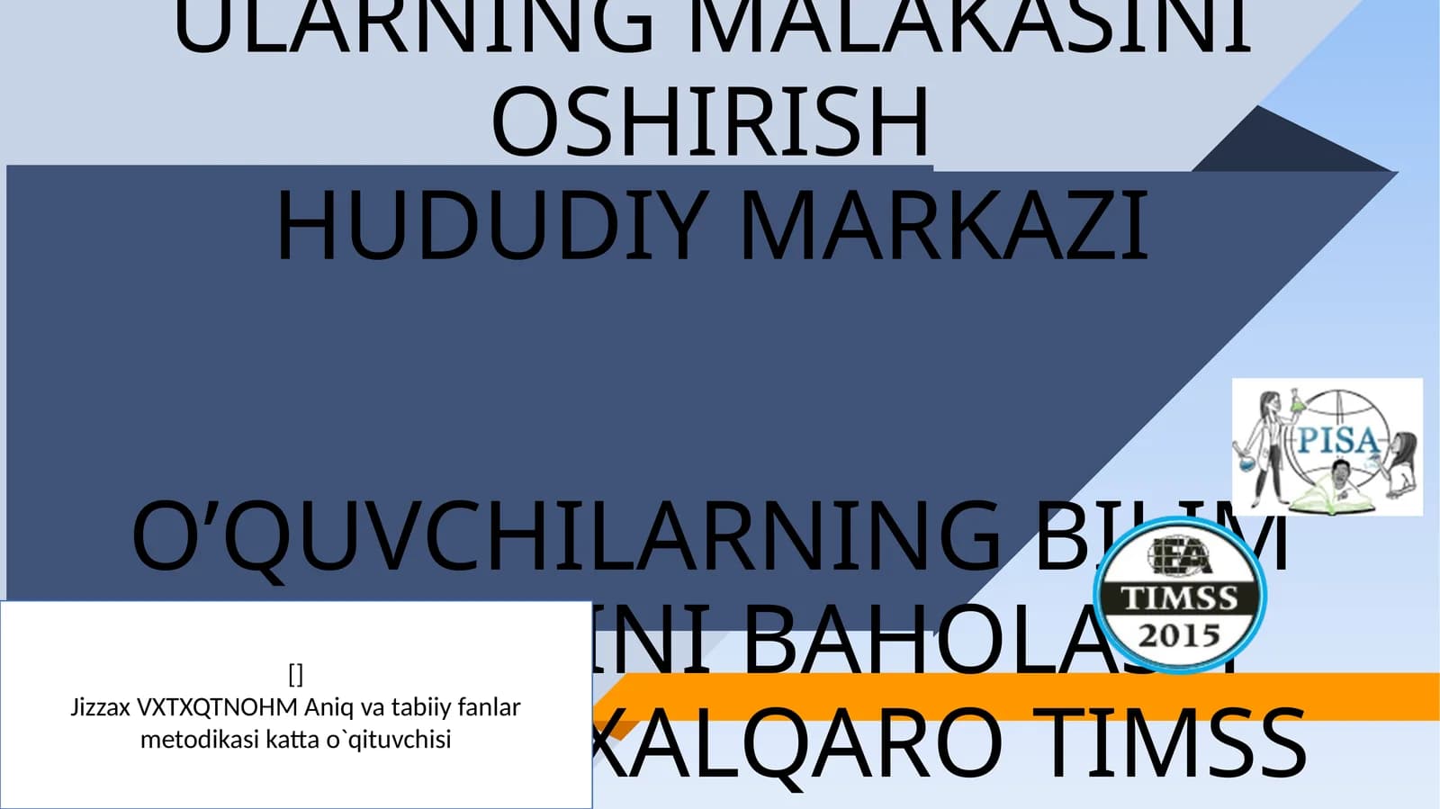 Jizzax VXTXQTNOHM Aniq va tabiiy fanlar metodikasi katta o`qituvchisi