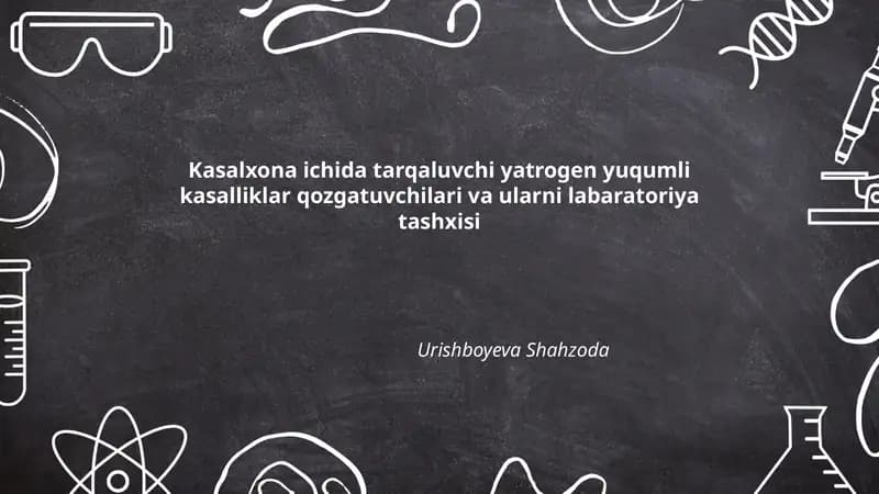 Kasalxona ichida tarqaluvchi yatrogen yuqumli kasalliklar qozgatuvchilari va ularni labaratoriya tashxisi