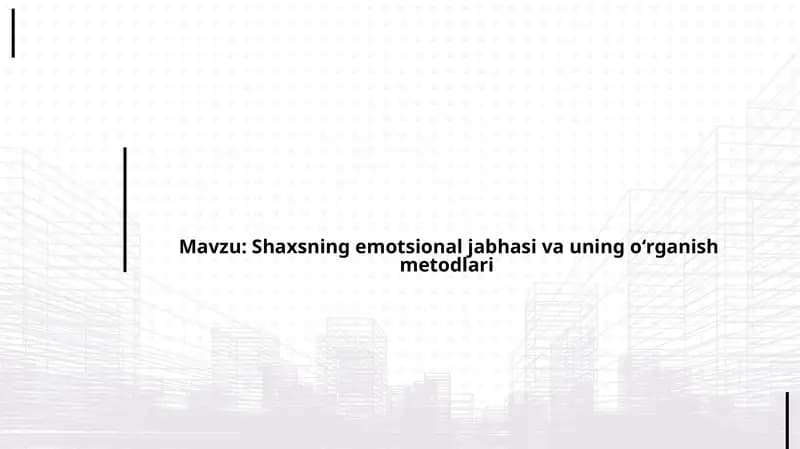 Shaxsning emotsional jabhasi va uning oʻrganish metodlari
