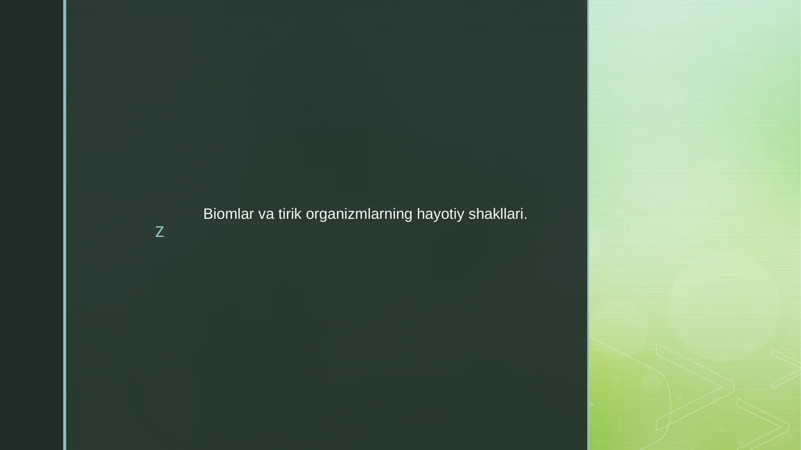Biomlar va tirik organizmlarning hayotiy shakllari