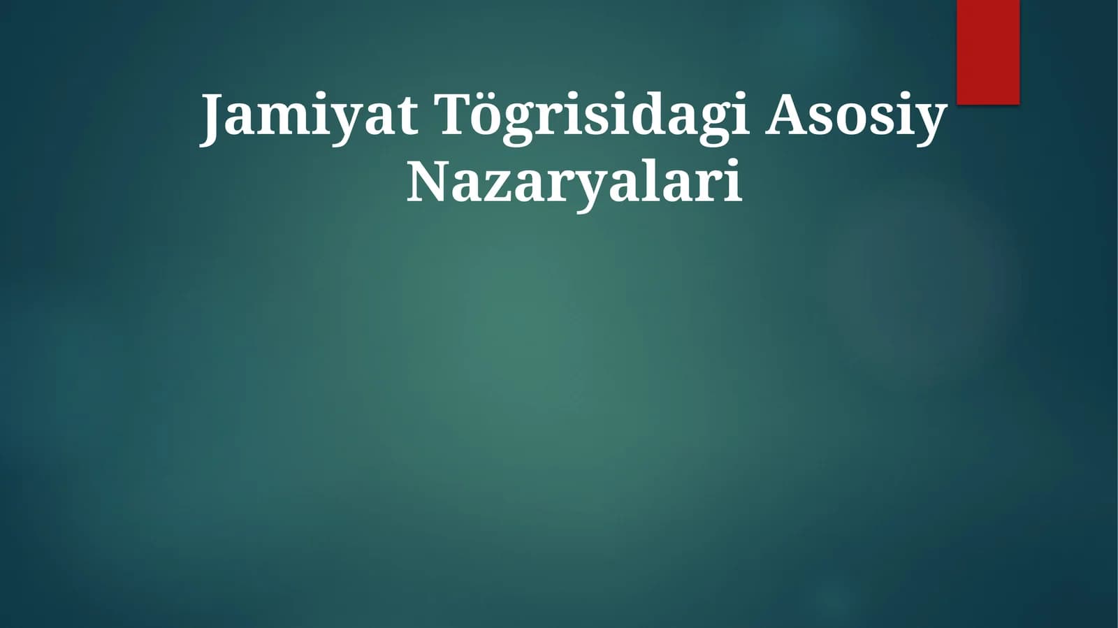 Jamiyat Tögrisidagi Asosiy Nazaryalari