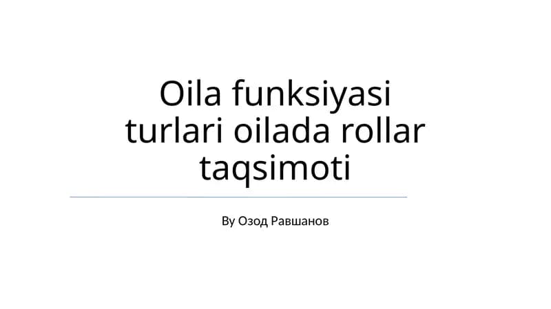 Oila funksiyasi turlari oilada rollar taqsimoti