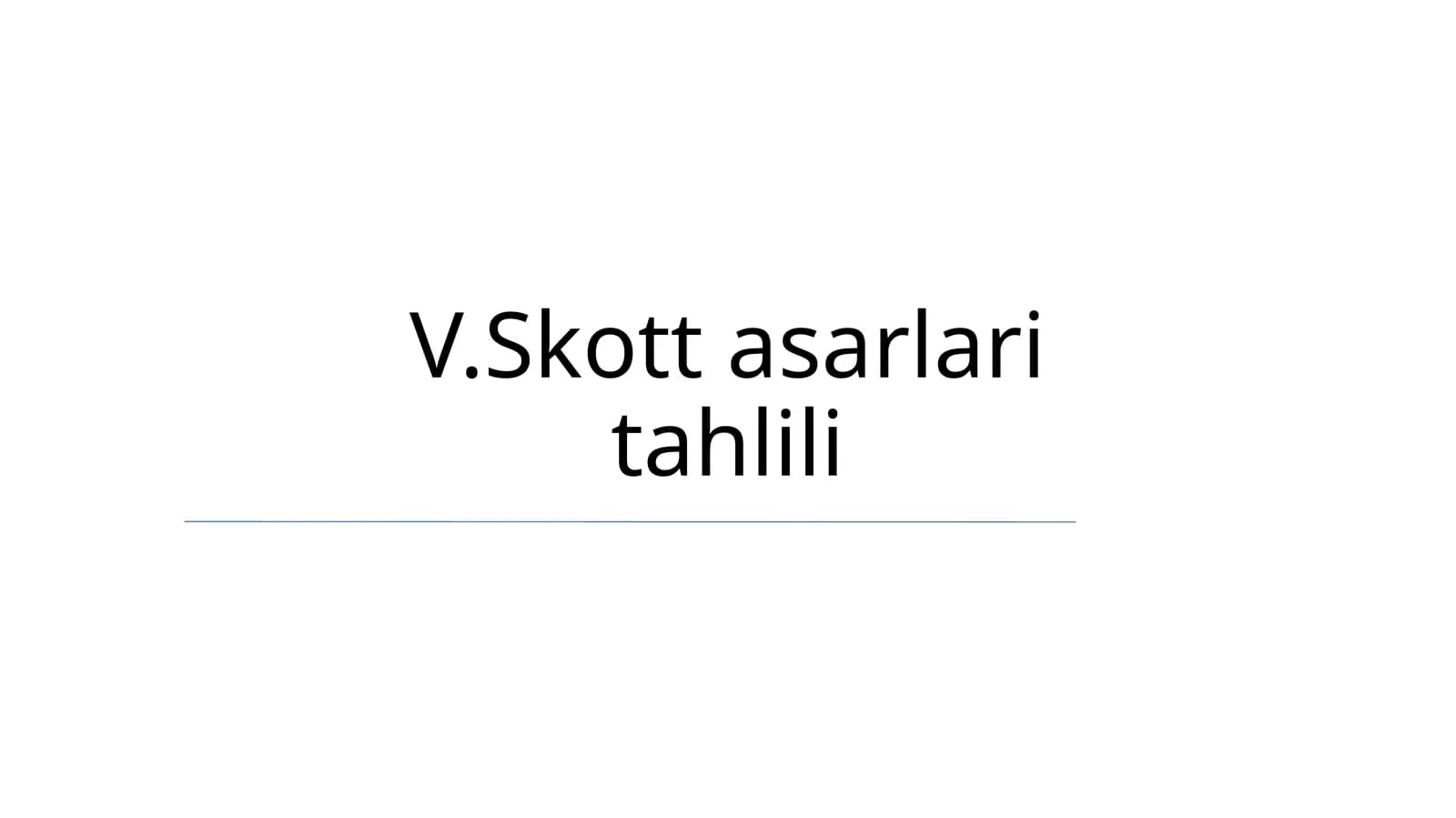 V.Skott asarlari tahlili
