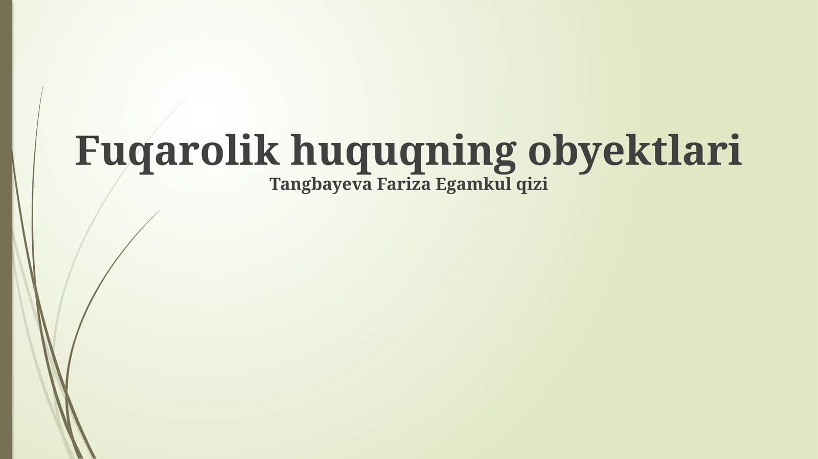 Fuqarolik huquqning obyektlari