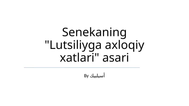 Senekaning "Lutsiliyga axloqiy xatlari" asari