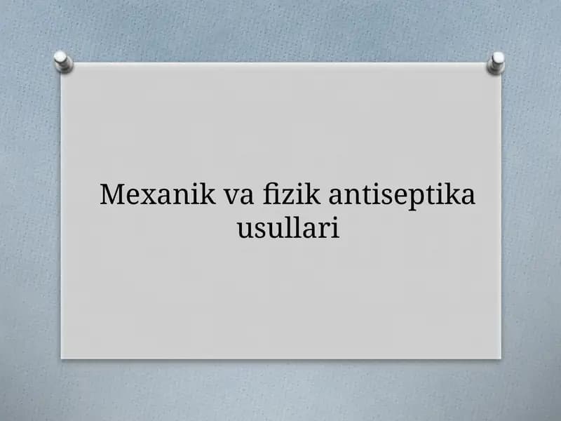 Mexanik va fizika antiseptika usullari
