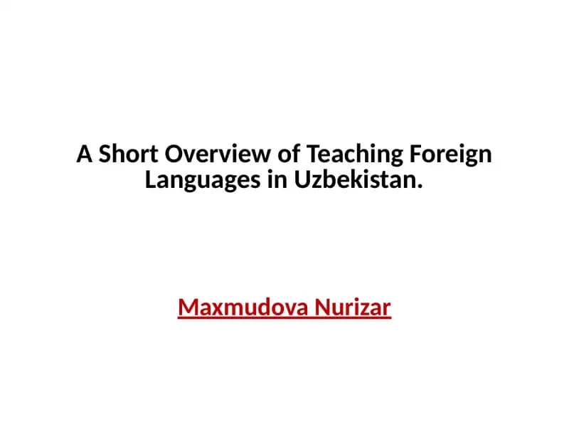 A Short Overview of Teaching Foreign Languages in Uzbekistan