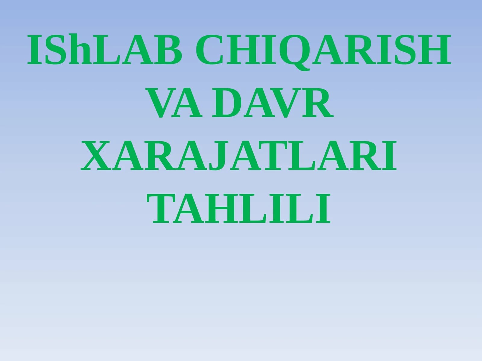 Ishlabchiqarish va Davr Xarajatlari Tahlili