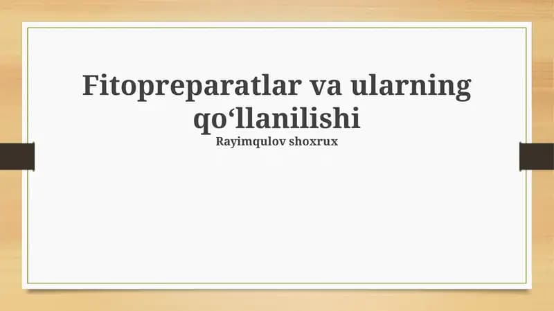 Fitopreparatlar va ularning qoʻllanilishi