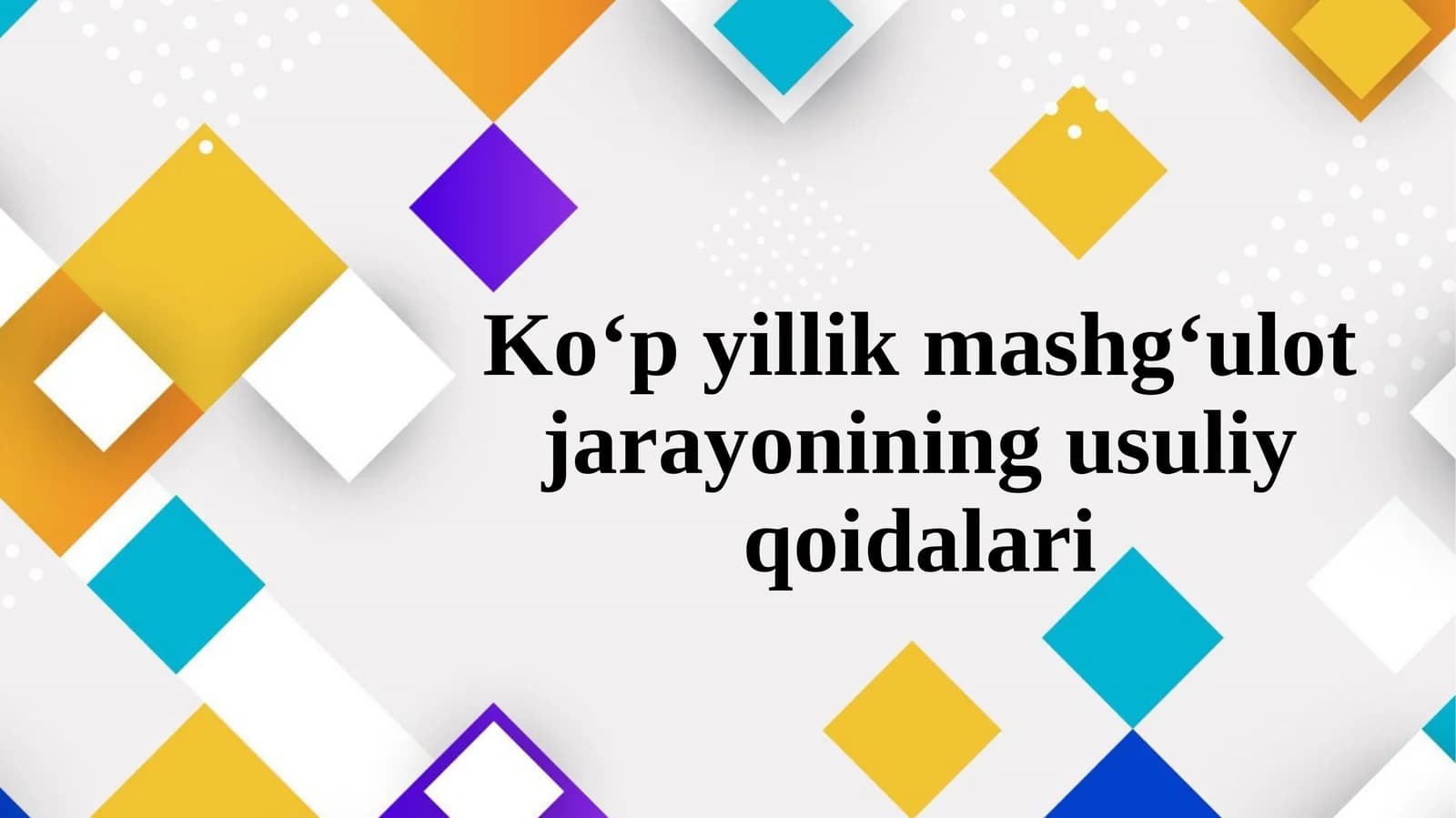 Ko‘pyillik mashg‘ulot jarayonining usuliy qoidalari