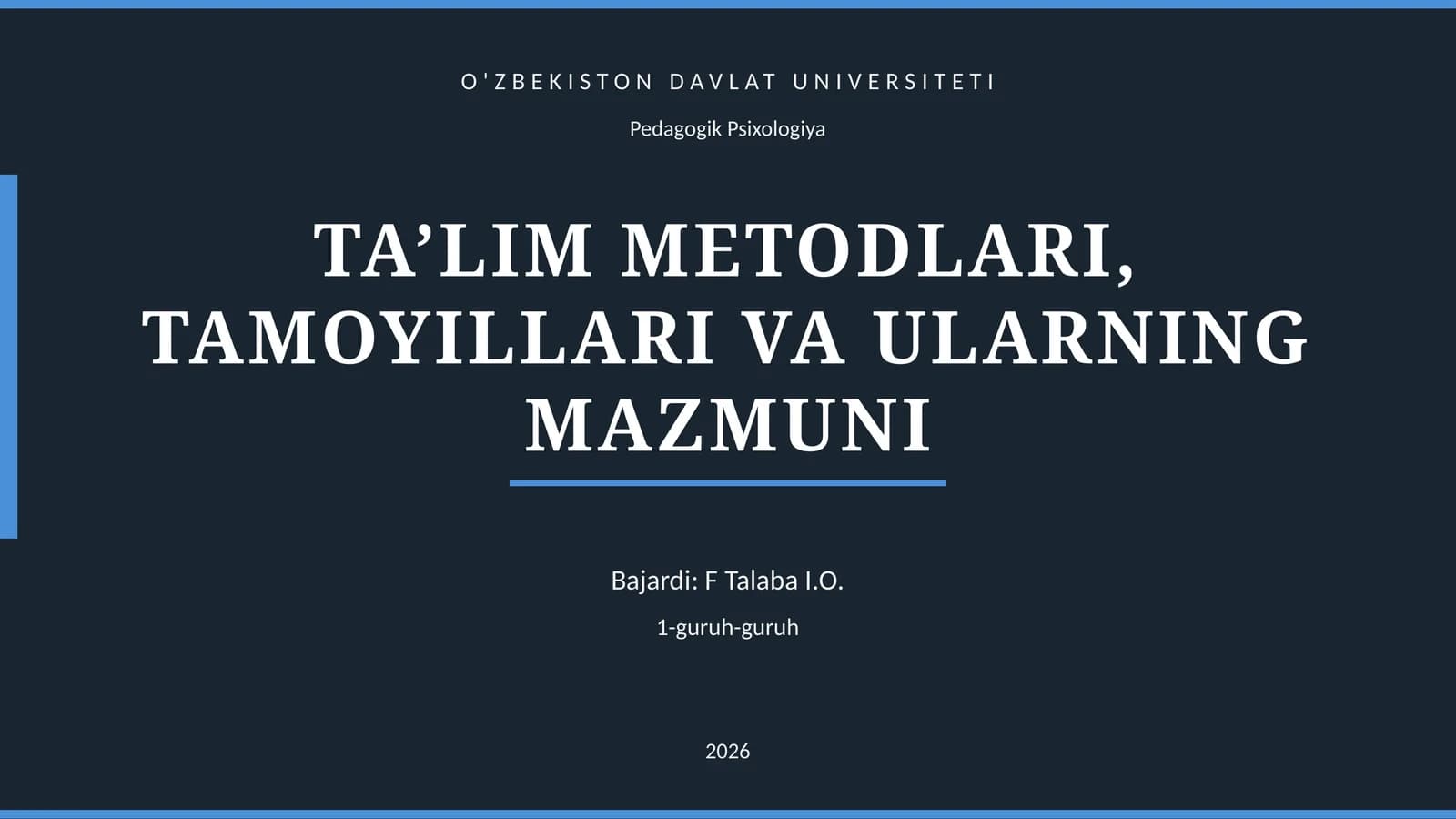 TA’LIM METODLARI, TAMOYILLARI VA ULARNING MAZMUNI