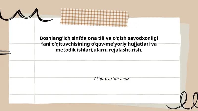Boshlang'ich sinfda ona tili va o'qish savodxonligi fani o'qituvchisining o'quv-me'yoriy hujjatlari va metodik ishlari