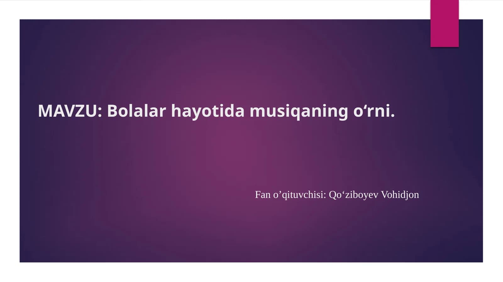 Bolalar hayotida musiqa o'rni