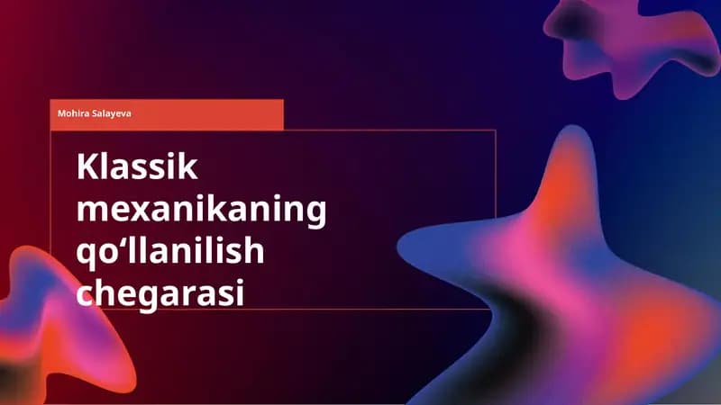 Klassik mexanikaning qoʻllanilish chegarasi