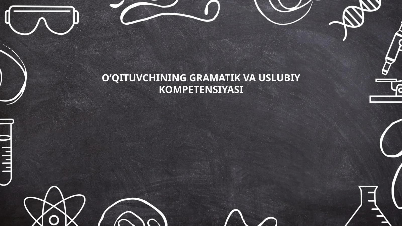 OʻQITUVCHINING GRAMATIK VA USLUBIY KOMPETENSIYASI