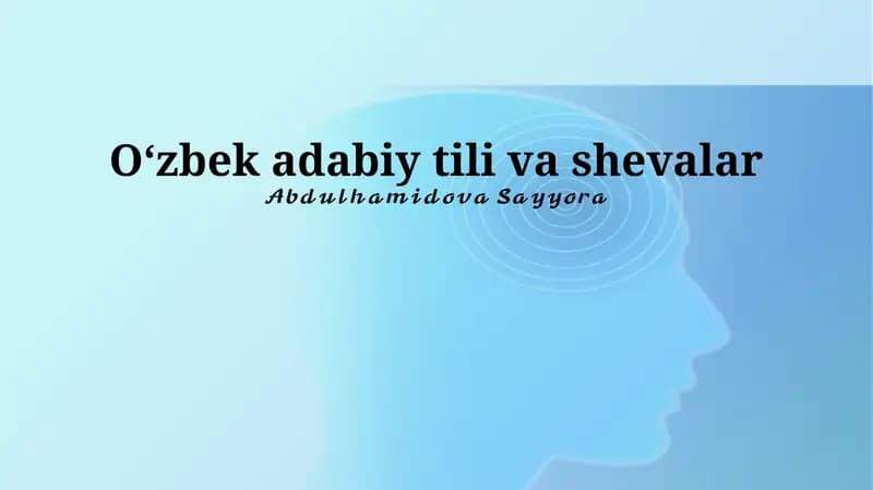 Oʻzbek adabiy tili va shevalar