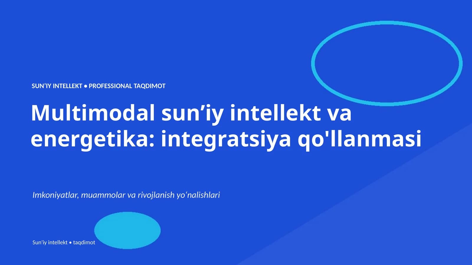 Multimodal sunʼiy intellekt va energetika: integratsiya qo'llanmasi